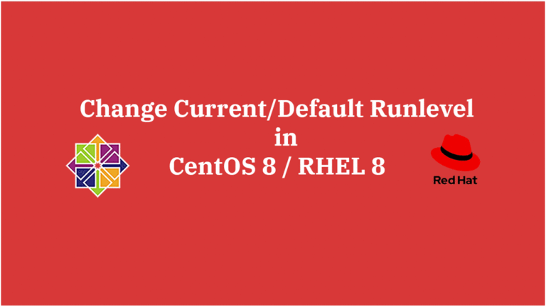 How To Change Current/Default Runlevel in CentOS 8 / RHEL 8