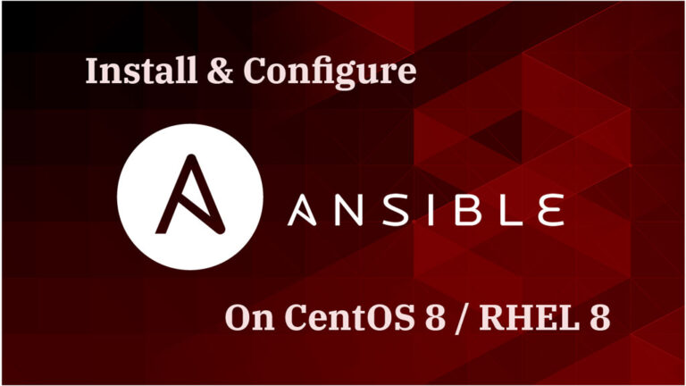How To Install & Configure Ansible on CentOS 8 / RHEL 8