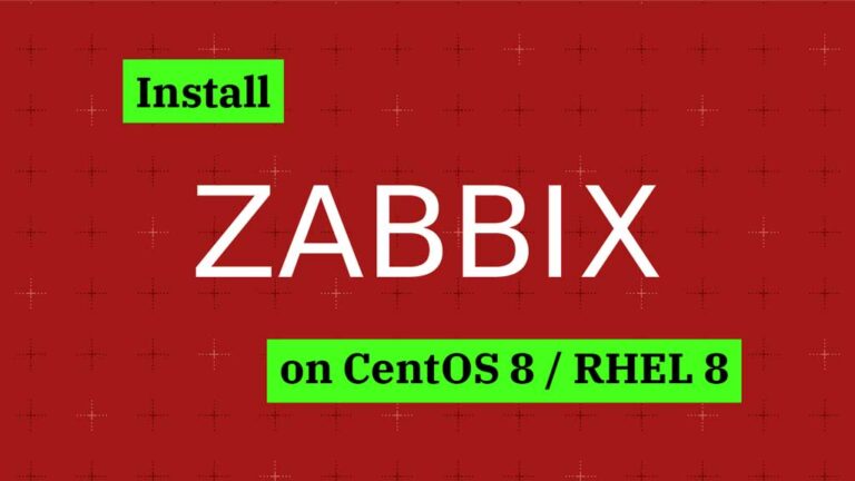 How To Install Zabbix Server 5.0 / 4.0 On CentOS 8 / RHEL 8