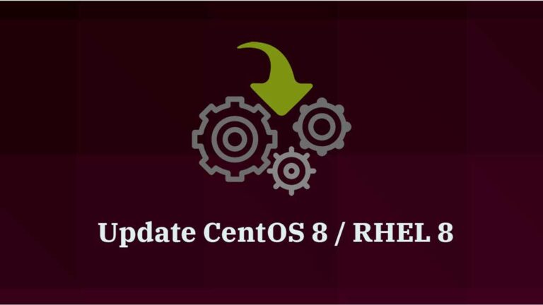 How To Update CentOS 8 / RHEL 8