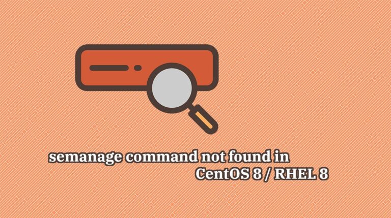 semanage command not found in CentOS 8 / RHEL 8
