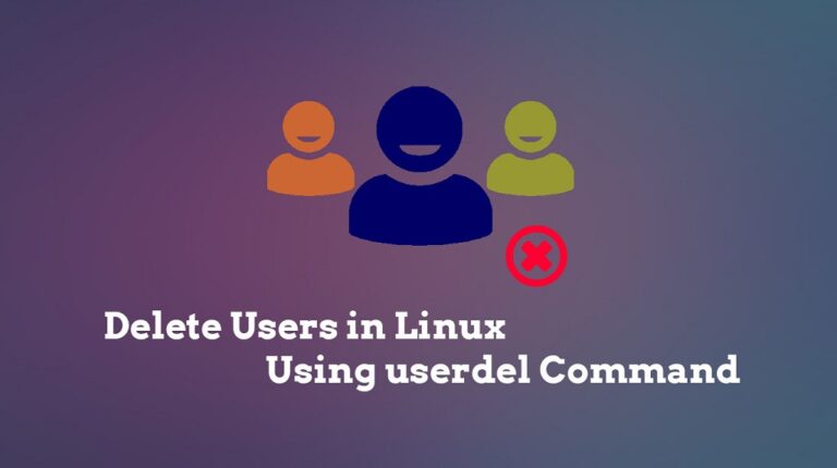 How To Delete / Remove Users in Linux Using the userdel Command