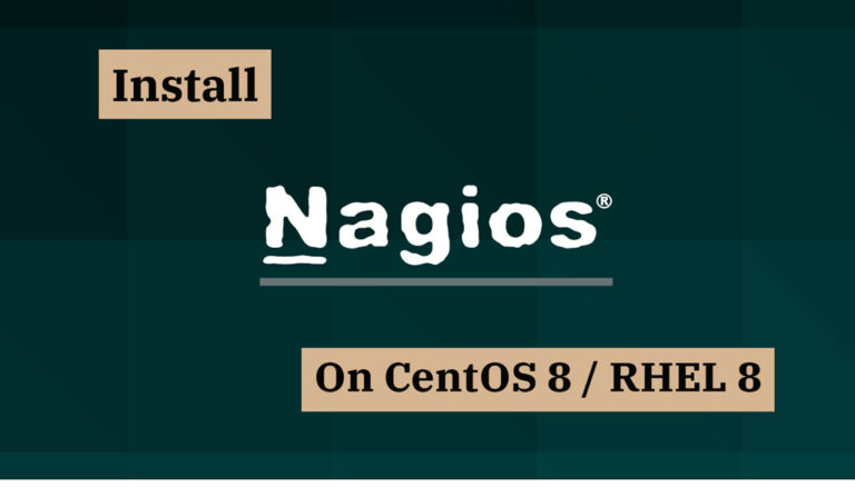How To Install Nagios on CentOS 8 / RHEL 8