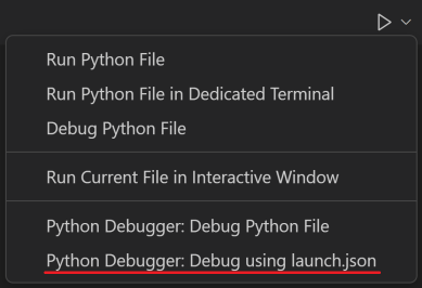 Python Debugger: Debug using launch.json option under the Run button menu