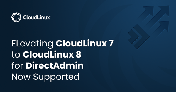 ELevating CloudLinux 7 to CloudLinux 8 for DirectAdmin Now Supported
