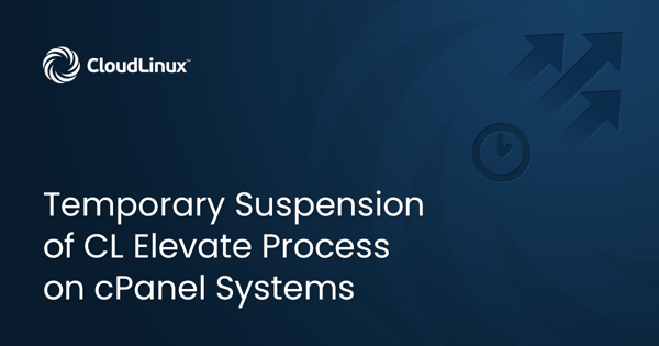Elevate Process Temporary Suspension of CL Elevate Process on cPanel Systems