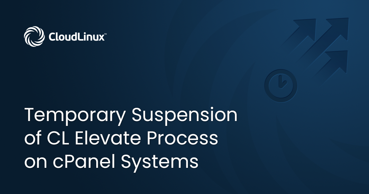 Suspension of CL Elevate Process on cPanel Systems.