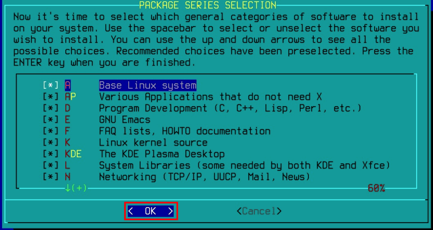 Slackware (Custom Minimal Install) - Only select the bare minimum. Slackware (Custom Minimal Install) - Only select the bare minimum.